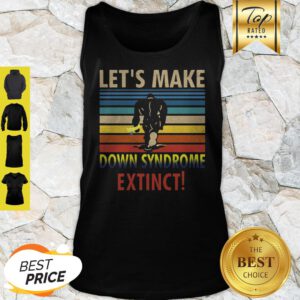 Bigfoot Let’s Make Down Syndrome Extinct Vintage Tank Top