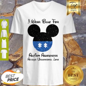 Mickey I Wear Blue For Autism Awareness Accept Understand Love V-Neck
