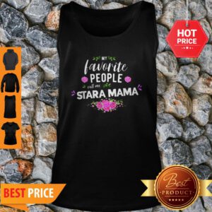 Official My Favorite People Call Me Stara Mama Flower Tank Top
