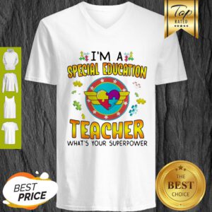 Autism I’m A Special Education Teacher What’s Your Superpower V-Neck