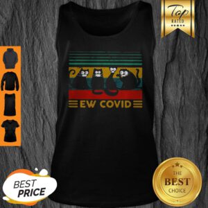 Official Black Cat Ew Covid Vintage Coronavirus Tank Top