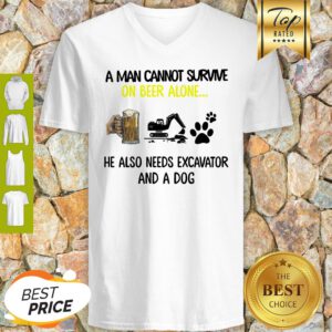 A Man Cannot Survive On Beer Alone He Also Needs Excavator And A Dog Paw V-Neck