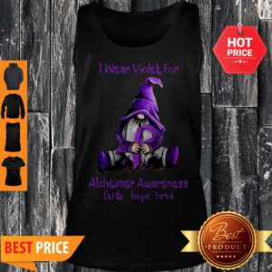 Gnome I Wear Violet For Alzheimer Awareness Faith Hope Love Tank Top