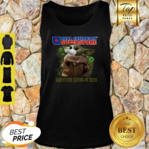 Baby Yoda Real Canadian Superstore Survived Covid-19 2020 Tank Top