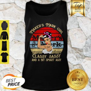 Maker’s Mark Girl Classy Sassy And A Bit Smart Assy Vintage Tank Top