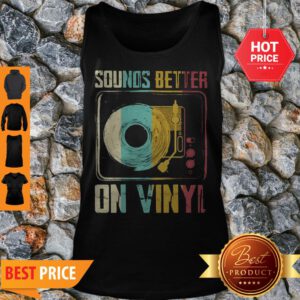 Official Sounds Better On Vinyl Vintage Tank Top