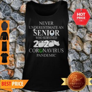 Never Underestimate An Senior Who Survived 2020 Coronavirus Pandemic Tank Top