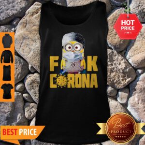 Official Minion Fuck Corona Covid 19 Tank Top