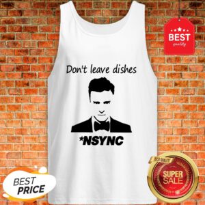 Official Don’t Leave Dishes NSYNC Tank Top