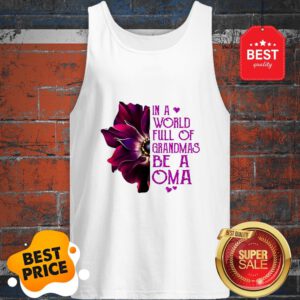 Anemone Flower In A World Full Of Grandmas Be A OMA Tank Top