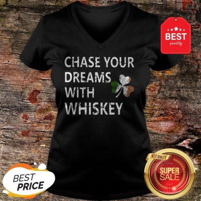 Chase Your Dreams With Whiskey Irish Shamrock St. Patrick’s Day V-Neck
