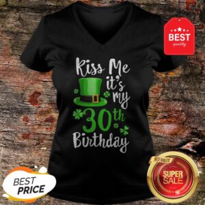 Kiss Me It’s My 30th Birthday St Patricks Day Shamrock Gift V-Neck