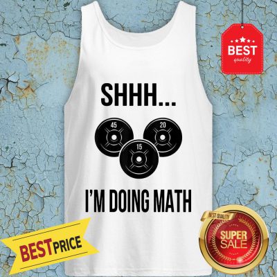 Official Shhh I’m Doing Math Tank Top