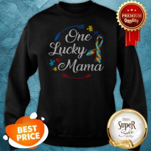 Nice Funny Autism Mom One Lucky Mama Autism Awareness Costume Sweatshirt
