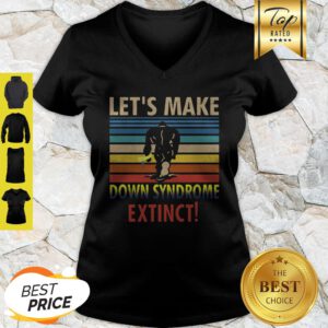 Bigfoot Let’s Make Down Syndrome Extinct Vintage V-Neck