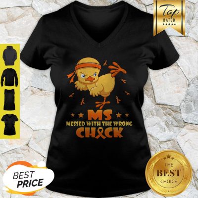 Chicken Multiple Sclerosis MS Messed With The Wrong Chick V-Neck