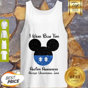 Mickey I Wear Blue For Autism Awareness Accept Understand Love Tank Top