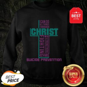 Christ Fighting Suicide Prevention Warrior Awareness Sweatshirt
