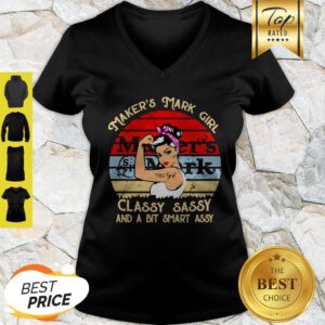 Maker’s Mark Girl Classy Sassy And A Bit Smart Assy Vintage V-Neck