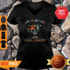 Life Is Better With Skulls And Sunshine Art Special Version V-Neck