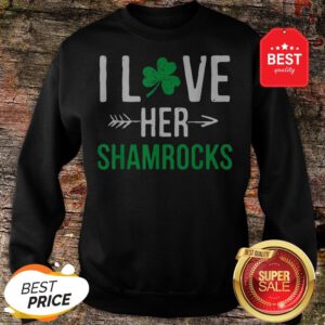 I Love Her Shamrocks St Patrick’s Day Couples Gifts Sweatshirt