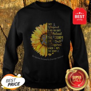 Borderline Personality Disorder Warrior Breast Cancer Sunflower Sweatshirt