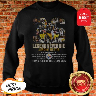 36 Legend Never Die Jerome Bettis Thank You For The Memories Sweatshirt