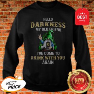 Gnome Hug Guinness Hello Darkness My Old Friend I’ve Come To Drink With You Again Sweatshirt