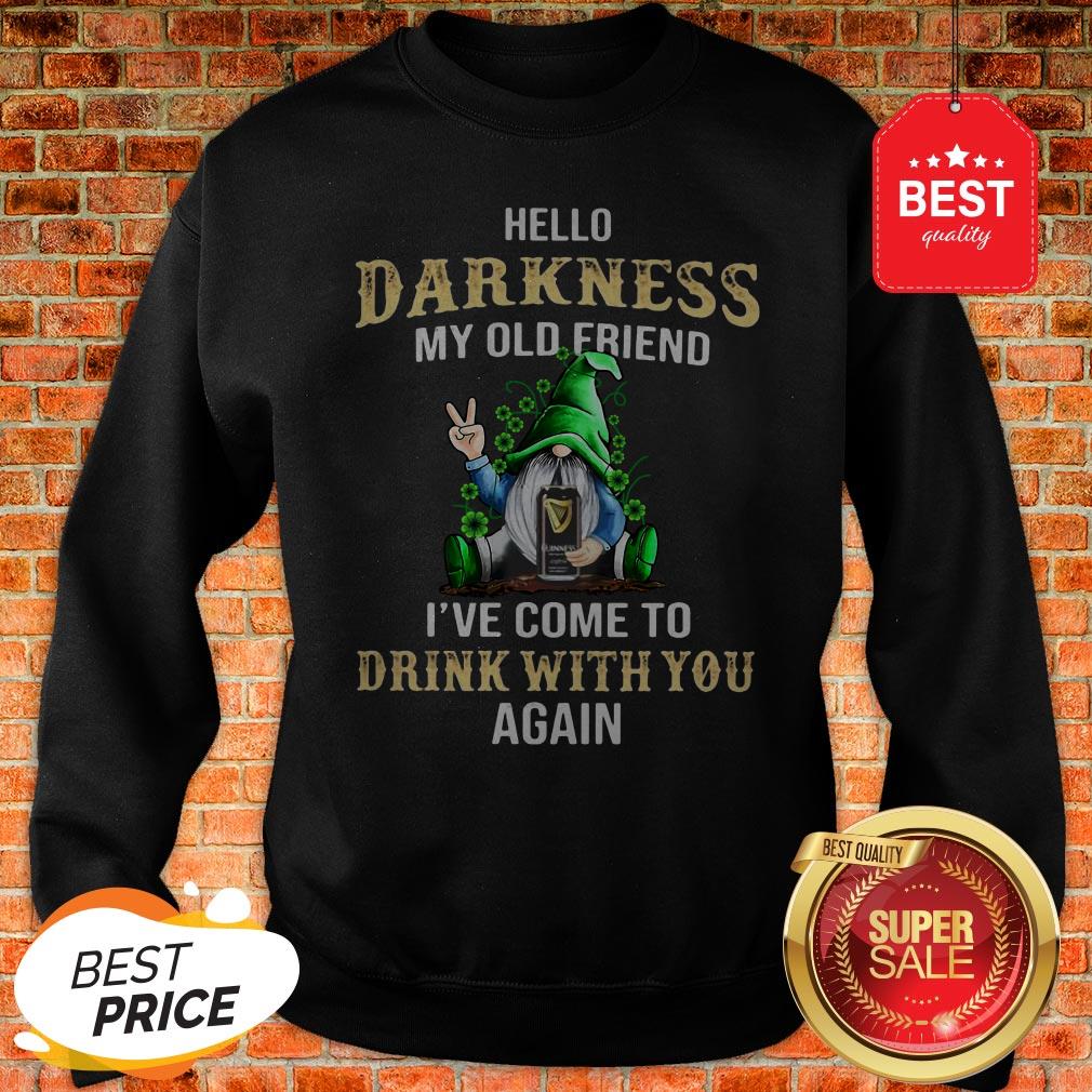 Gnome Hug Guinness Hello Darkness My Old Friend I’ve Come To Drink With You Again Sweatshirt Gnome Hug Guinness Hello Darkness My Old Friend I’ve Come To Drink With You Again Sweatshirt