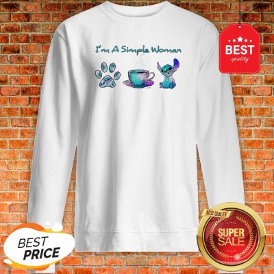 I’m A Simple Woman I Like Paw Dog Coffee And Stitch Sweatshirt