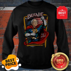 Bernie Sanders Mashup Superman 2020 Feel the Bern Sweatshirt