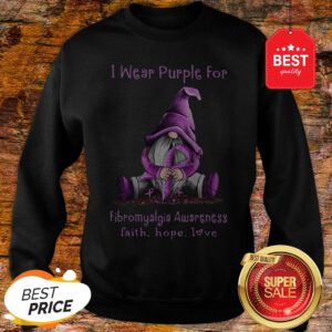Gnome I Wear Purple For Fibromyalgia Awareness Faith Hope Love Sweatshirt