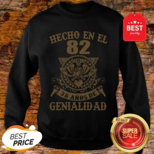 Official Eagle Hecho En El 82 38 Anos De Genialidad Sweatshirt