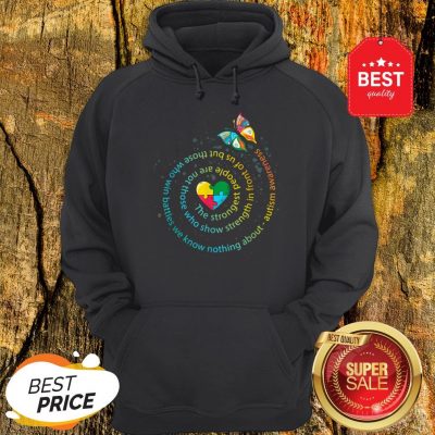 Butterfly Autism The Strongest People Autism Gift Hoodie