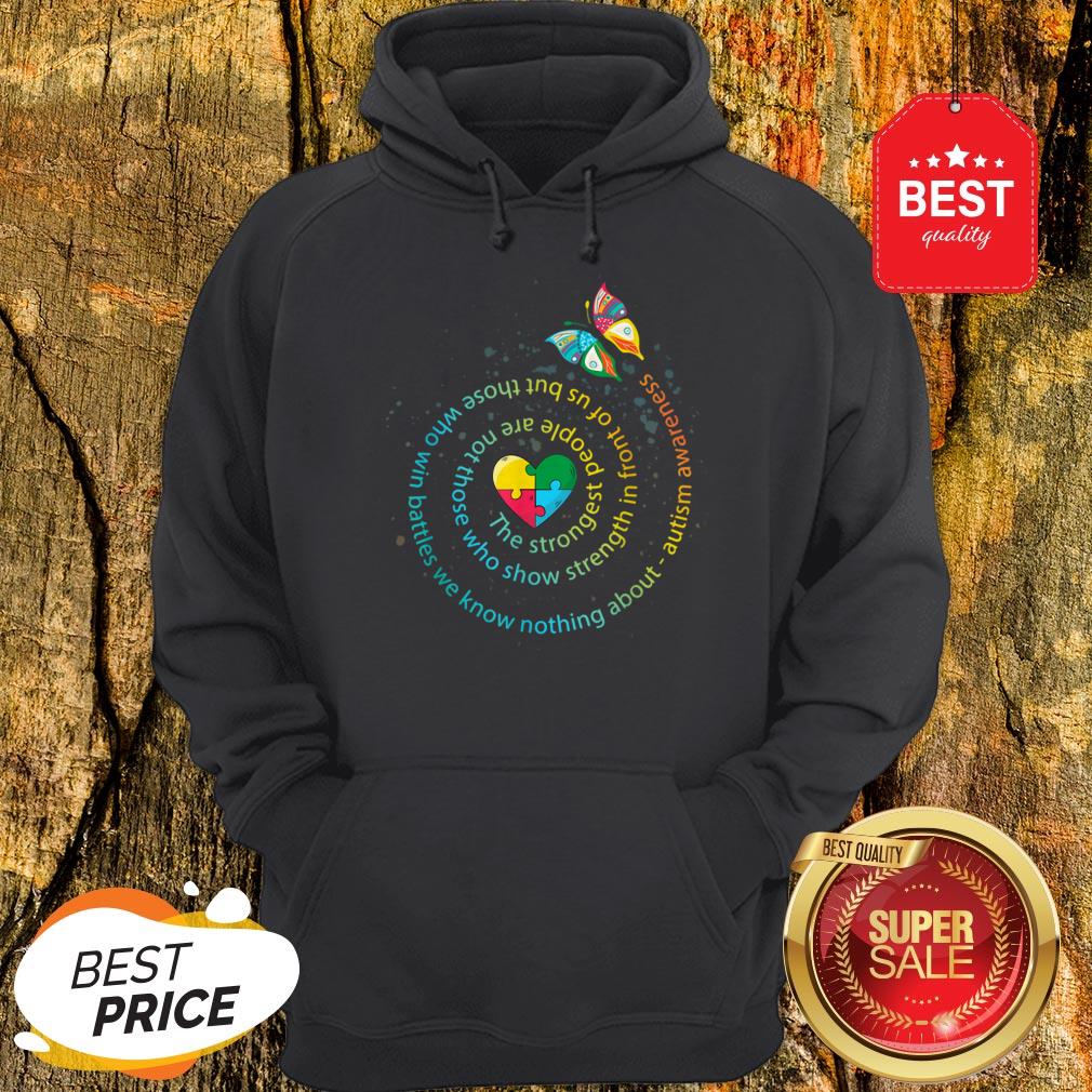 Butterfly Autism The Strongest People Autism Gift Hoodie Butterfly Autism The Strongest People Autism Gift Hoodie