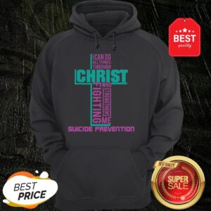 Christ Fighting Suicide Prevention Warrior Awareness Hoodie