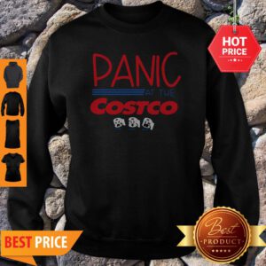Official Panic At The Costco Toilet Paper Sweatshirt