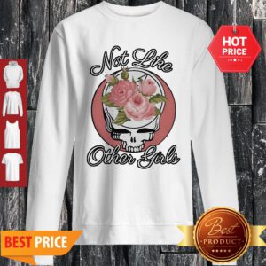 Official Flower Skull Not Like Other Girls Sweatshirt