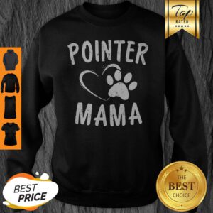 Nice Pointer Mama Gift Pet Lover Apparel German Shorthair Dog Mom Sweatshirt