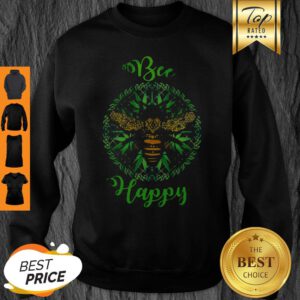 Official Cannabis Weed Marijuana Bee Happy Sweatshirt