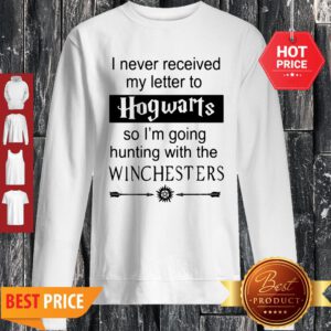 I Never Received My Letter To Hogwarts Supernatural Sweatshirt