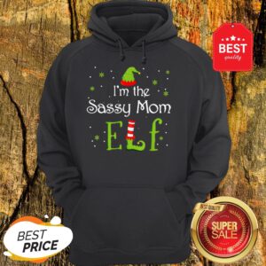 Awesome I’m The Sassy Mom Elf Funny Group Matching Family Xmas Gift Hoodie