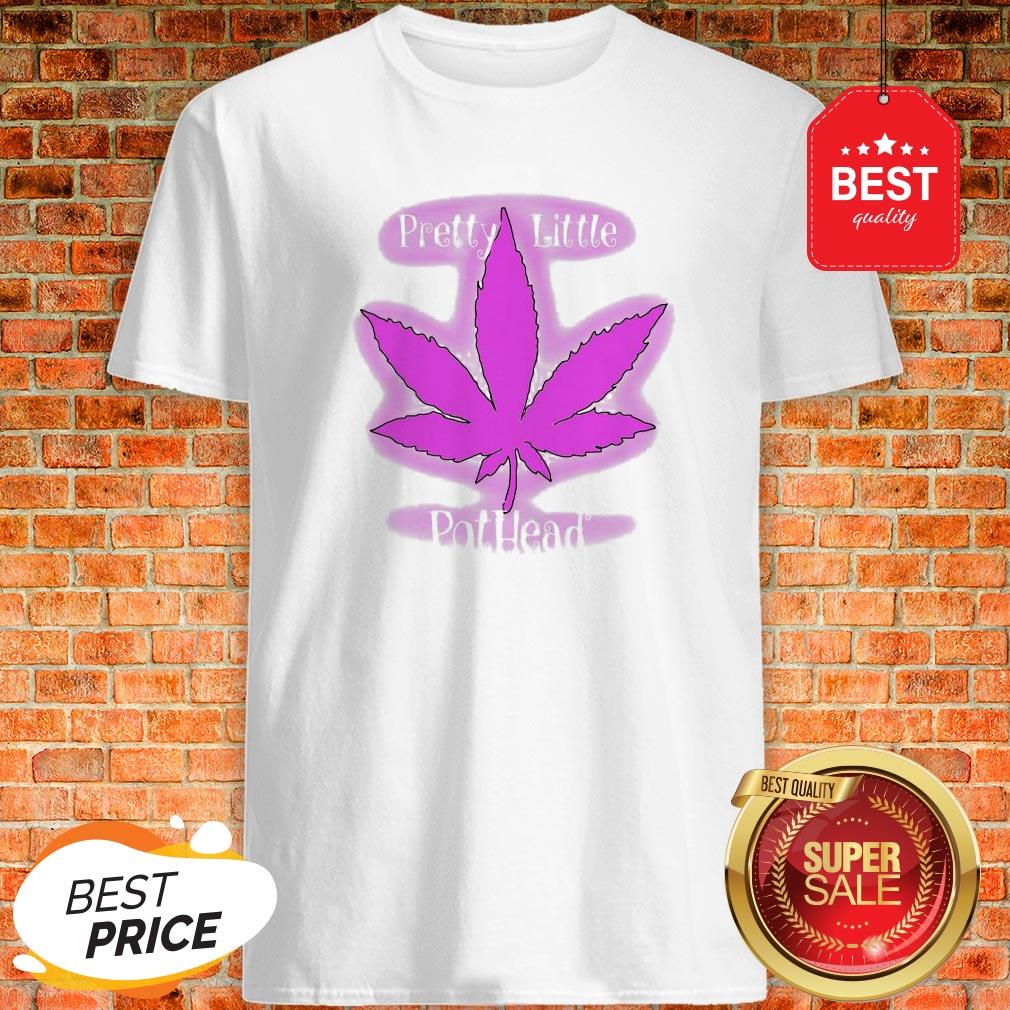 Official Cannabis Pretty Little Pothead Shirt