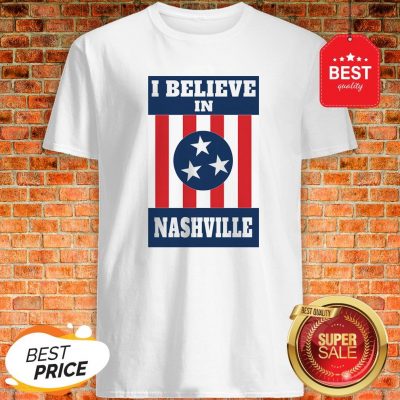 Official I Believe In Nashville Tornado Shirt