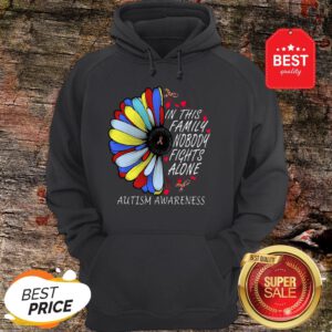 In This Family Nobody Fights Alone Autism Awareness Flower Hoodie