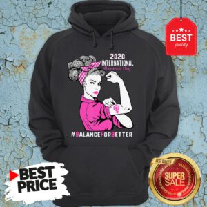 2020 International Women’s Day #Balance For Better Hoodie