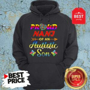 Autism Awareness Tee Proud Nani Autistic Son Funny Gifts Hoodie