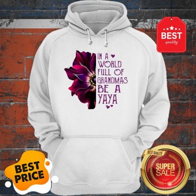 Anemone Flower In A World Full Of Grandmas Be A YaYa Hoodie