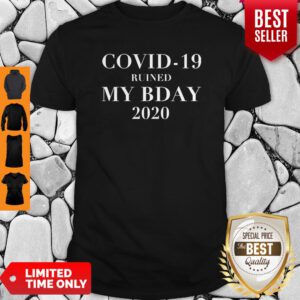 Official Covid-19 Ruined My Bday 2020 Shirt