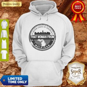 USA Gretchen Whitmer That Woman From Michigan Hoodie